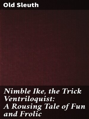 cover image of Nimble Ike, the Trick Ventriloquist